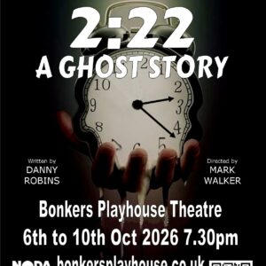 6th to 10th October 2026 2.22 A Ghost Story