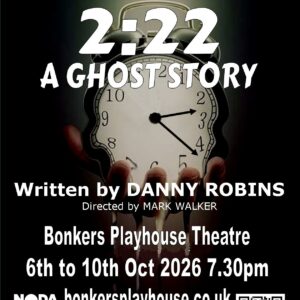 6th to 10th October 2026 2.22 A Ghost Story